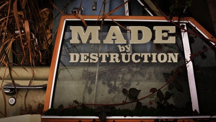 made-by-destruction-series-date