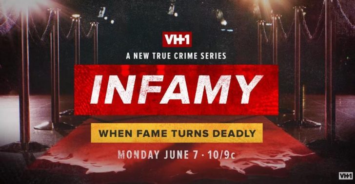infamy-when-fame-turns-deadly-vh1-season-1-release-date.jpg