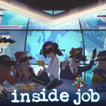 inside job netflix season 1 release date
